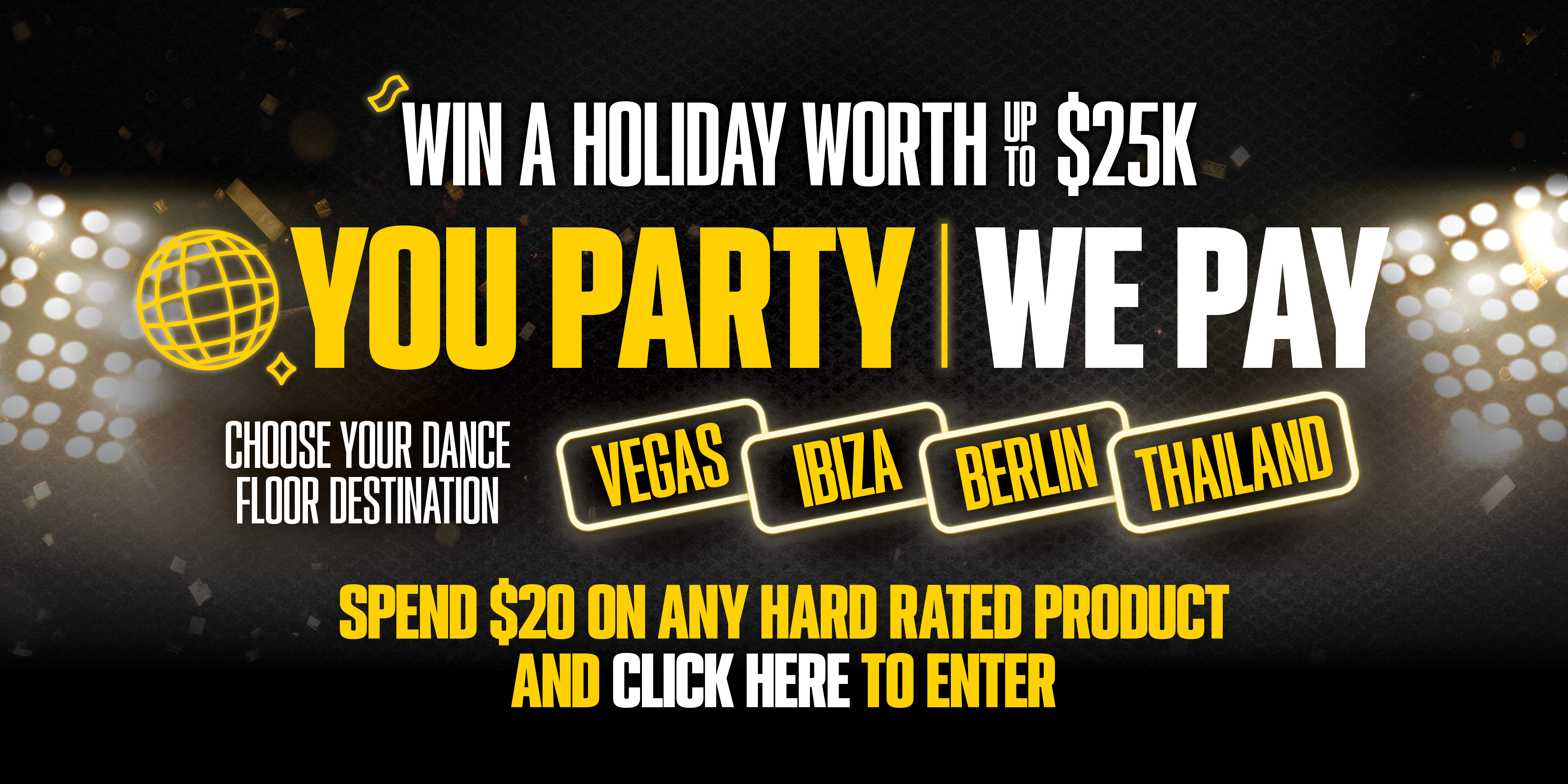 Win a Holiday with Hard Rated worth up to $25k